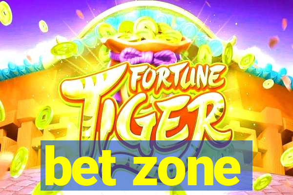 bet zone